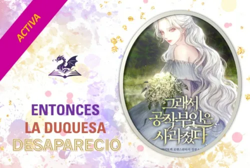 Entonces la Duquesa desapareció